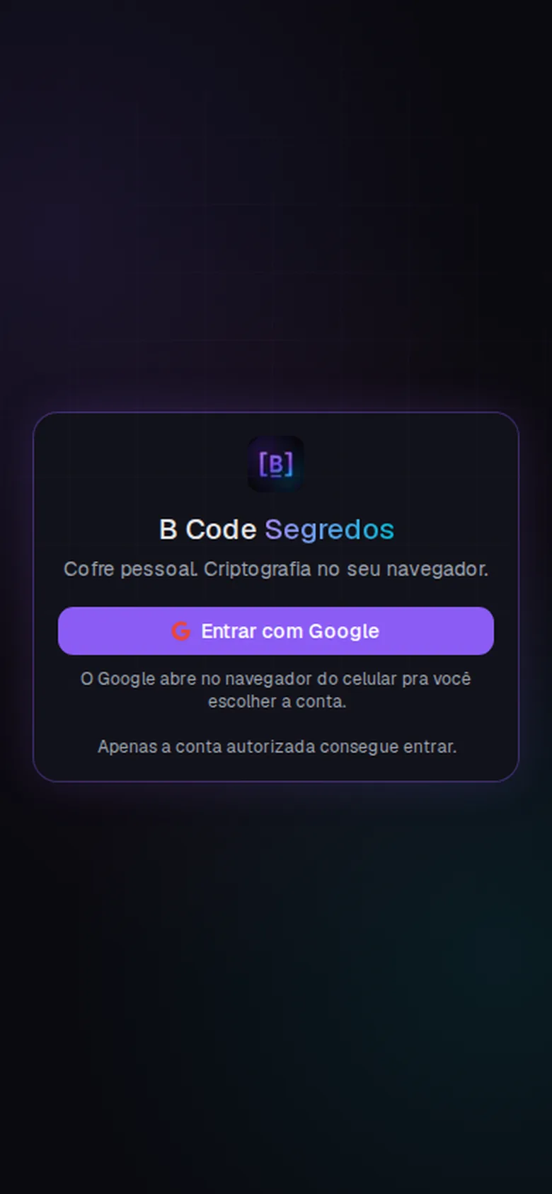Entrada pelo celular: o cofre é cifrado no navegador